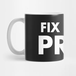 FIX IT IN PREP Mug